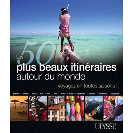 Les 50 plus beaux itineraires autour du monde