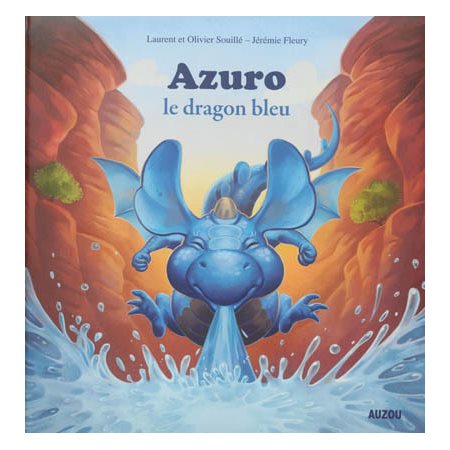Azuro, le dragon bleu : Auzou : Mes grands albums : Rigide