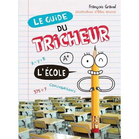 Le guide du tricheur T.02 : L'ecole (9 ans)