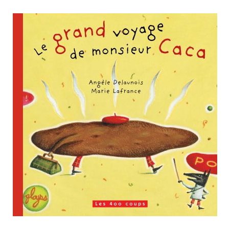 Le grand voyage de monsieur Caca (400 coups)