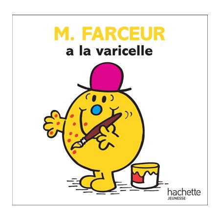 M. Farceur a la varicelle : Les Monsieur Madame : AVC