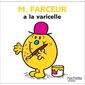 M. Farceur a la varicelle : Les Monsieur Madame : AVC