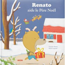 Renato aide le père Noël : Auzou : Mes grands albums : Couverture rigide