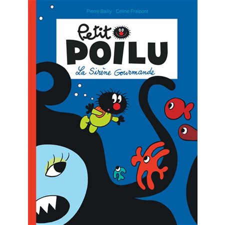 Petit Poilu T.01 (BD) : La sirene gourmande