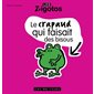 Le crapaud qui faisait des bisous : Les zigotos