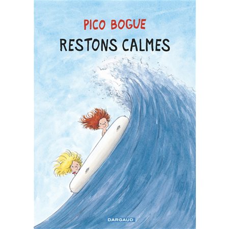 Pico Bogue T.06 : Restons calmes : Bande dessinée