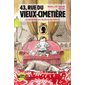 43, rue du Vieux-Cimetiere T.04 : Le fantome hante toujours deux fois (8 ans)