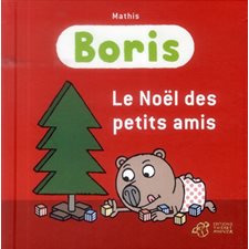 Boris : Le Noel des petits amis