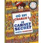 Le carnet secret, Ou est Charlie ? : Collector : Couverture-Poster