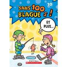 Sans 100 blagues et plus ... T.10