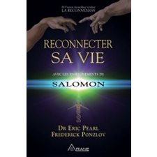 Reconnecter sa vie : Avec les enseignements de Salomon