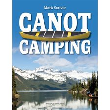 Canot camping : 317 techniques essentielles