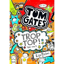 Tom Gates T.04 : Trop top ! : 9-11