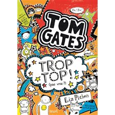 Tom Gates T.04 : Trop top ! : 9-11