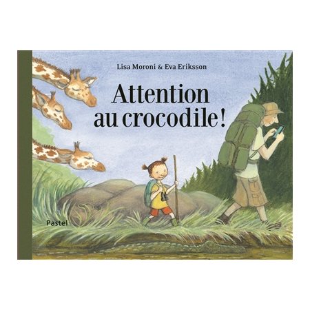 Attention au crocodile ! (Ecole des loisirs)