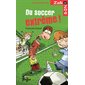 Les histoires de Zak et Zoé T.01 : Du soccer extrême ! : Série Sports extrême : 9-11