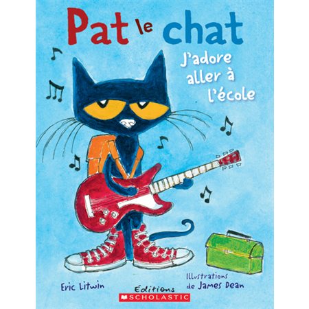 Pat le chat : J'adore aller à l'école (Scholastic)