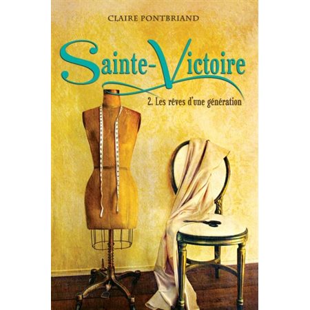 Sainte-Victoire T.02 : Les rêves d'une génération