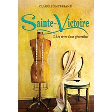 Sainte-Victoire T.02 : Les rêves d'une génération