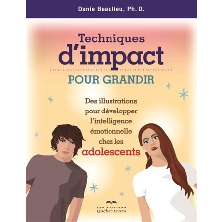 Techniques d'impact pour grandir : Adolescents