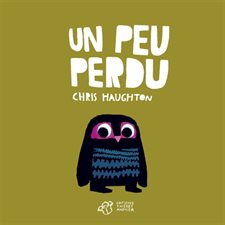 Un peu perdu : Livre cartonné