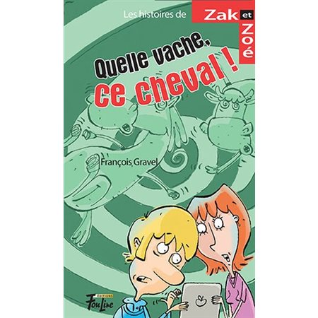 Les histoires de Zak et Zoé T.11 : Quelle vache, ce cheval ! : Série Animaux extrêmes : 6-8