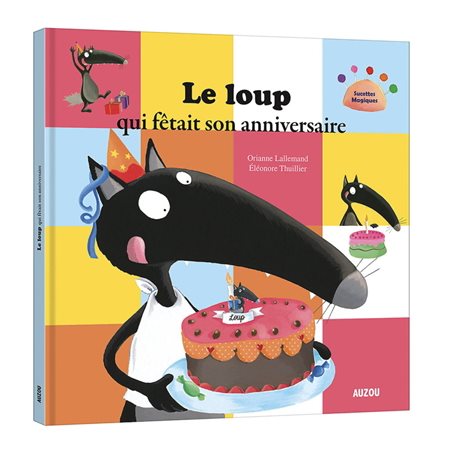 Le loup qui fêtait son anniversaire : Auzou : Mes grands albums : Rigide