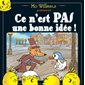 Ce n'est pas une bonne idée ! (Kaleidoscope)
