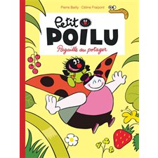 Petit Poilu T.03 : Pagaille au potager : Bande dessinée