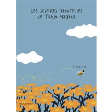 L'Abeille : Les sciences naturelles de Tatsu Nagata