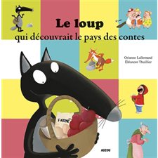 Le loup qui découvrait le pays des contes : Auzou : Mes p'tits albums : Couverture souple