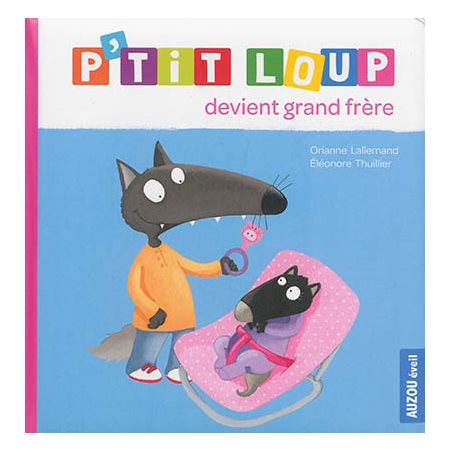 P'tit Loup devient grand frère (Auzou)