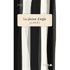 La plume d'aigle : Poésie