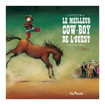 Le meilleur cow-boy de l'Ouest : Tom poche : Couverture souple