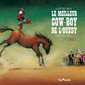 Le meilleur cow-boy de l'Ouest : Tom poche : Couverture souple