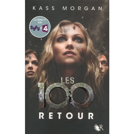 Les 100 T.03 : Retour