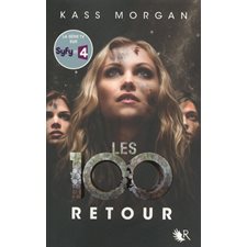 Les 100 T.03 : Retour