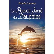 Le pouvoir sacré des dauphins