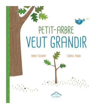 Petit-Arbre veut grandir : Édition petits caractères (Circonflexe)