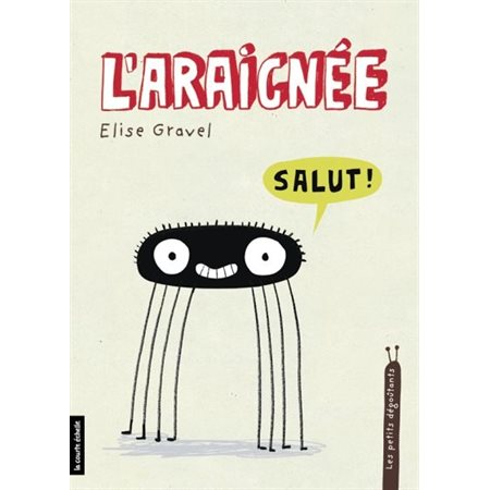 L'araignée : Les petits dégoûtants