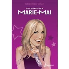 Raconte-moi T.02 : Marie-Mai