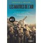 Les maîtres de l'air : L'histoire des jeunes bombardiers qui risquèrent leur vie contre l'Allemagne