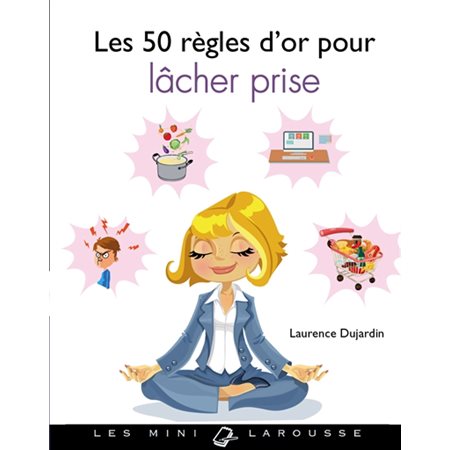 Les 50 règles d'or pour lâcher prise