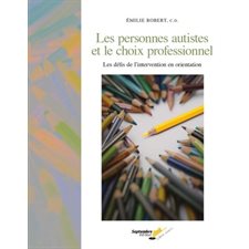 Les personnes autistes et le choix professionnel