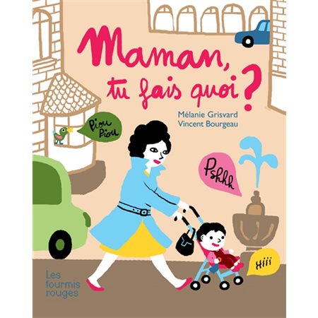 Maman, tu fais quoi ?