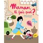 Maman, tu fais quoi ?