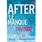 After T.04 : Le manque