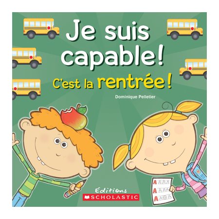 C'est la rentrée ! : Je suis capable ! (Scholastic)