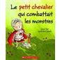 Le petit chevalier qui combattait les monstres (Scholastic)