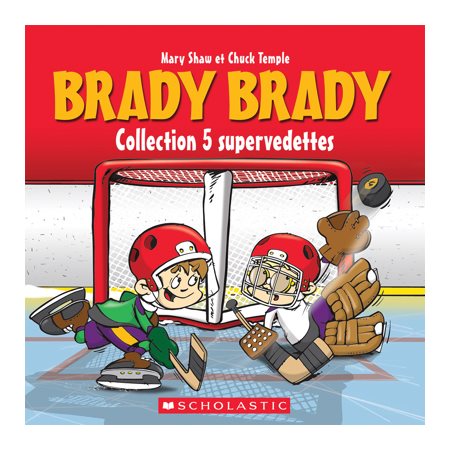 Collection 5 supervedettes, Brady Brady T.02 : et l'équipe Alpha; et la fille torpille; et le boute-en-train; et la rondelle de collection; et la super patineuse; et l'équipe Alpha